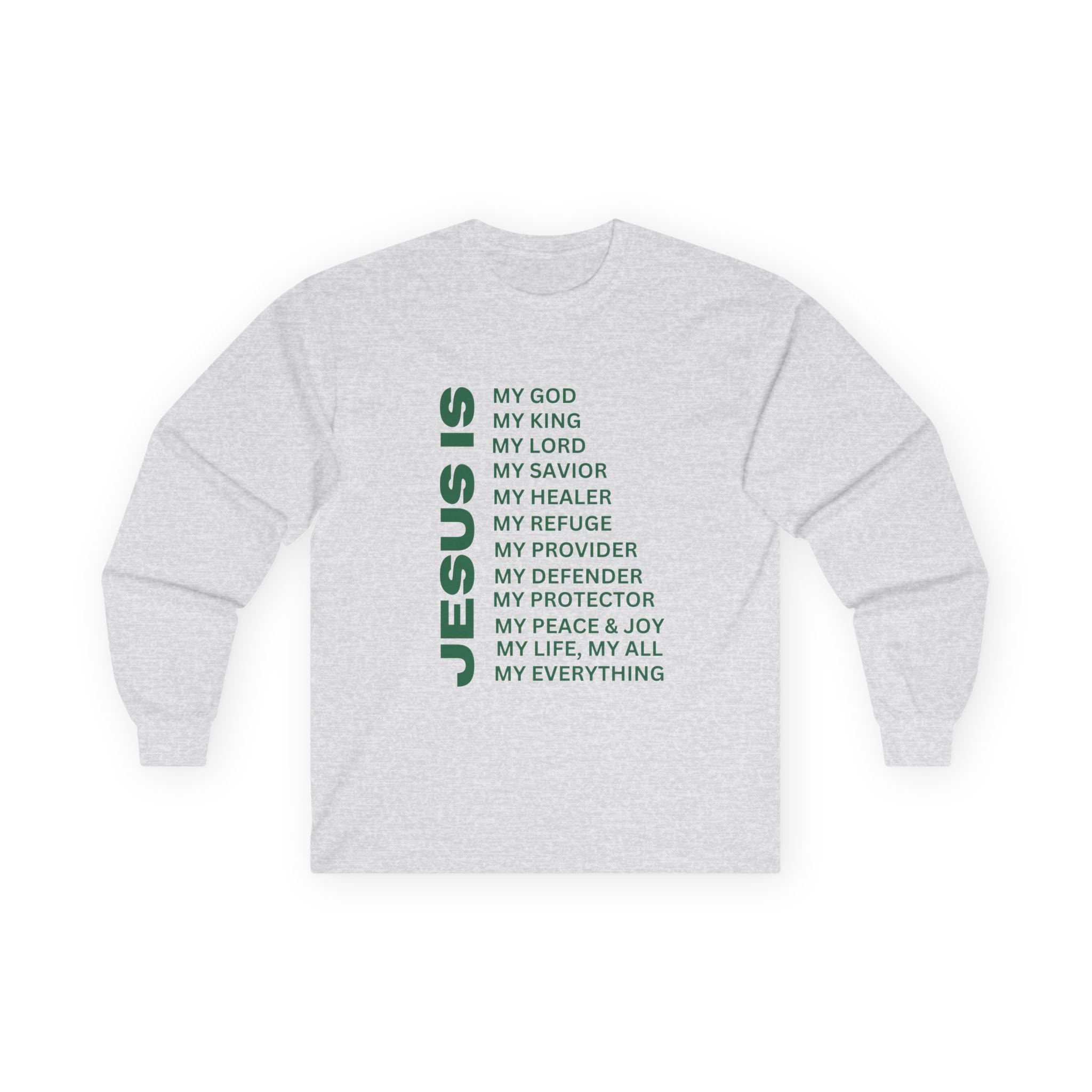 Christian JESUS IS Long Sleeve - Green