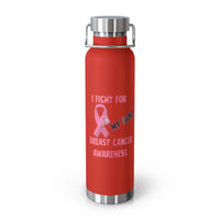 I Fight For My Aunt 22oz Insulated Water Bottle