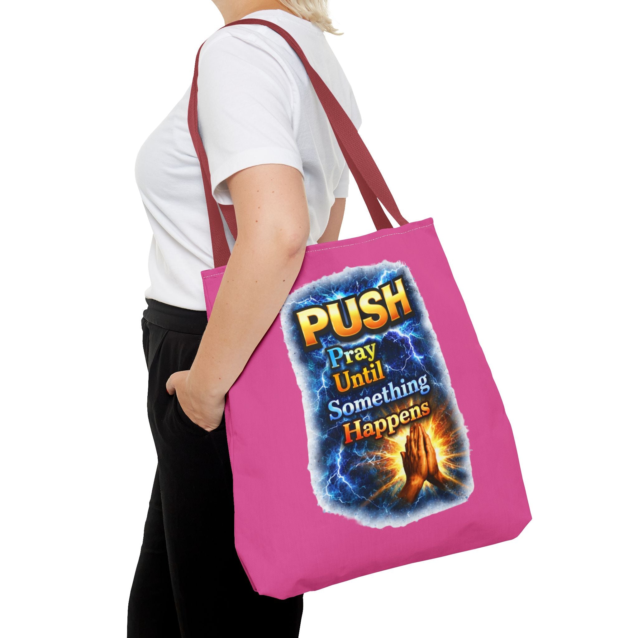 Push Pray Until Something Happens Pink Tote Bag - Hands