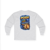 PUSH: Pray Until Something Happens Long Sleeve T-shirt front/back - Hands