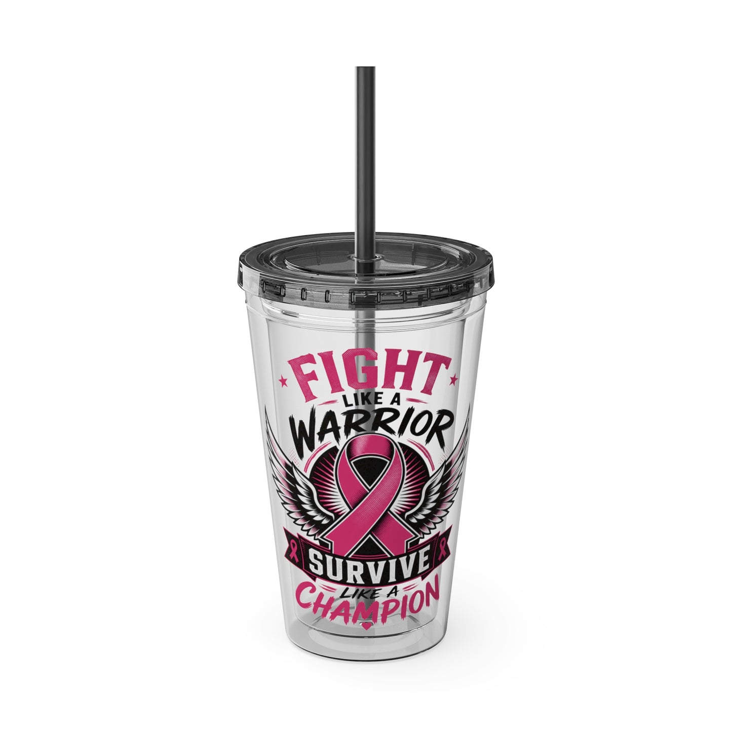 Fight Like a Warrior, Survive Like a Champion Breast Cancer Awareness 16oz Tumbler with Straw
