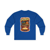 "Push Pray Until Something Happens" Long Sleeve Tee - Bible