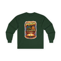"Push Pray Until Something Happens" Long Sleeve Tee - Bible