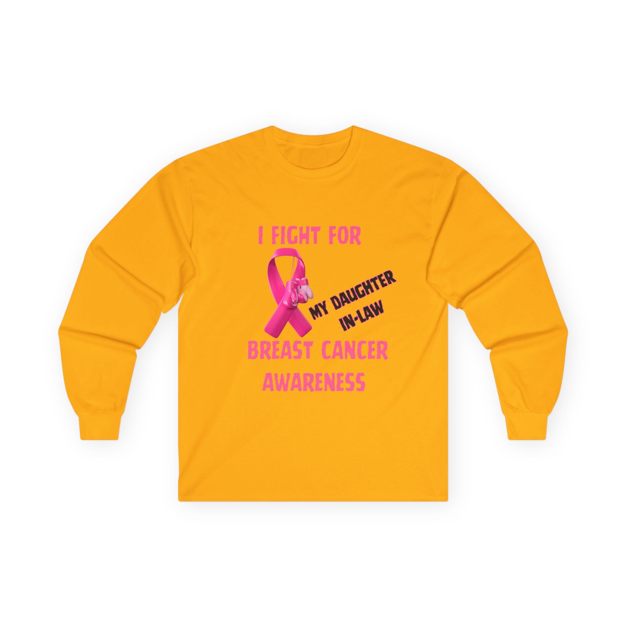 "I Fight For My Daughter In-Law" Long Sleeve T-Shirt