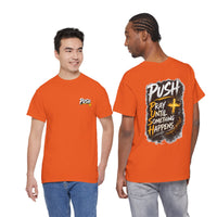Push Pray Until Something Happens Front/Back Tee