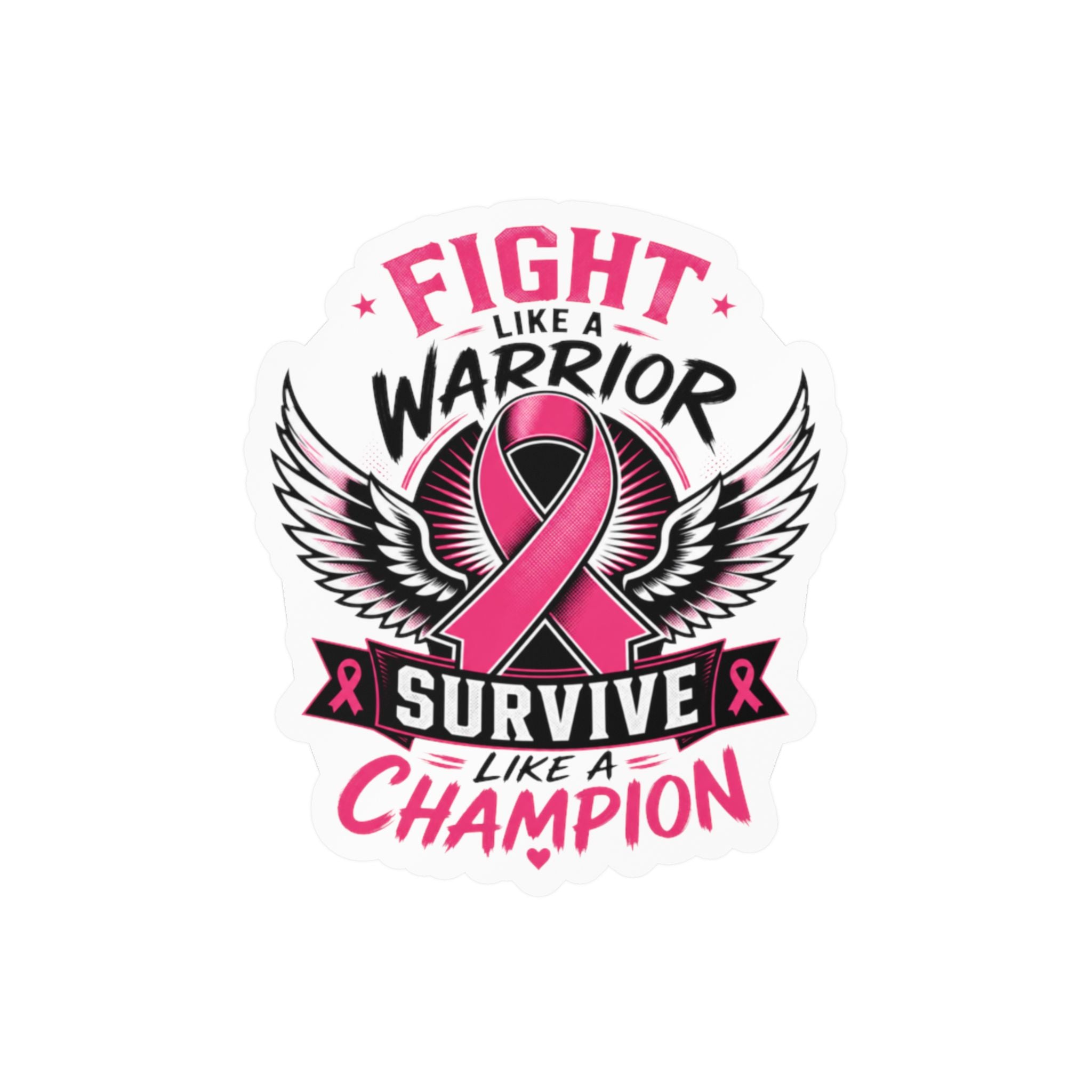 Fight Like a Warrior, Survive Like a Champion Breast Cancer Awareness Vinyl Sticker