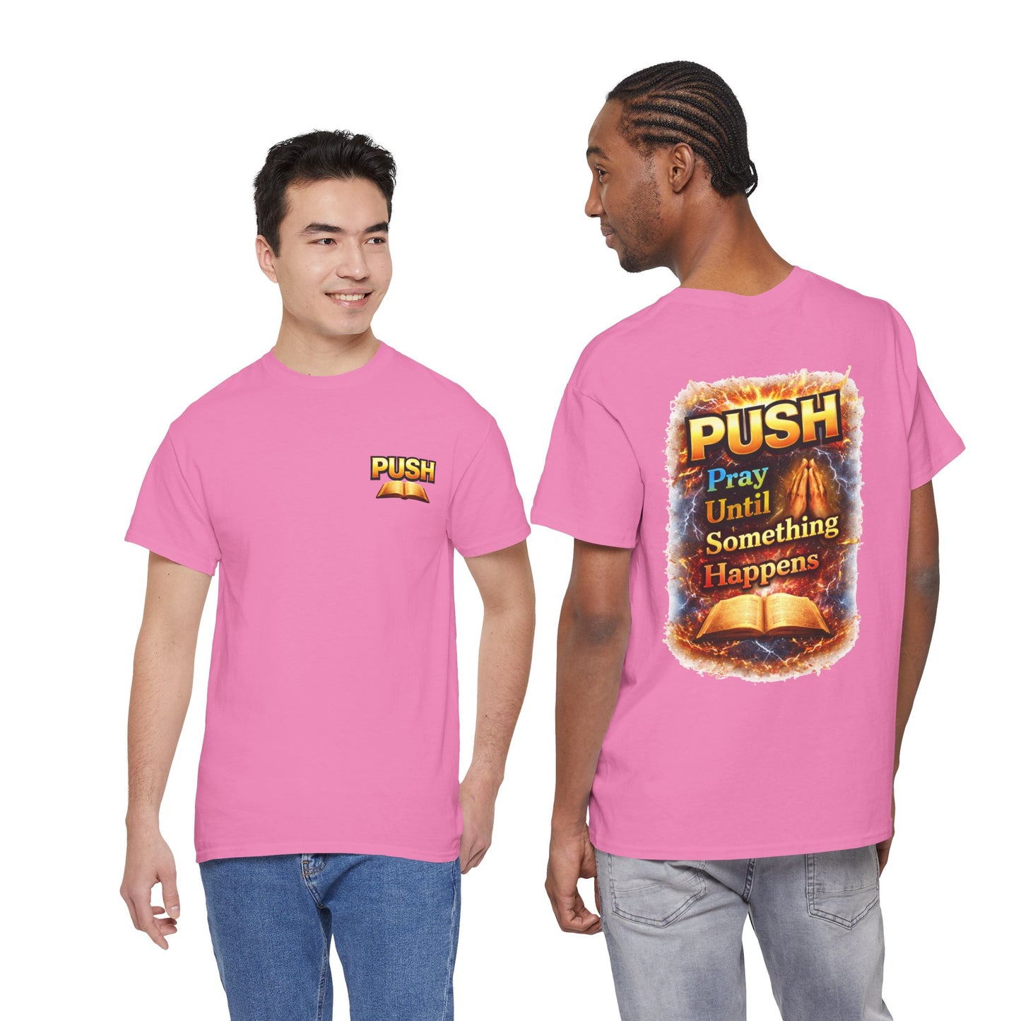 PUSH: Pray Until Something Happens Front/Back Tee - Bible