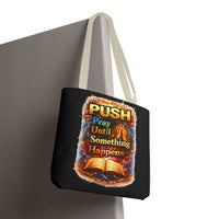 Push Pray Until Something Happens Black Tote Bag - Bible
