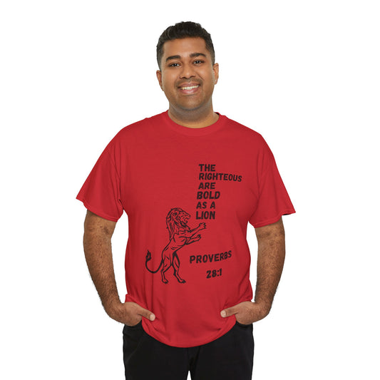The Righteous Are Bold as a Lion Tee - Proverbs 28:1