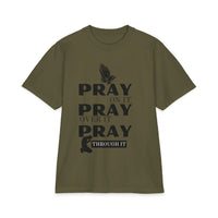 Pray On It Pray Over It Pray Through It - 7X only