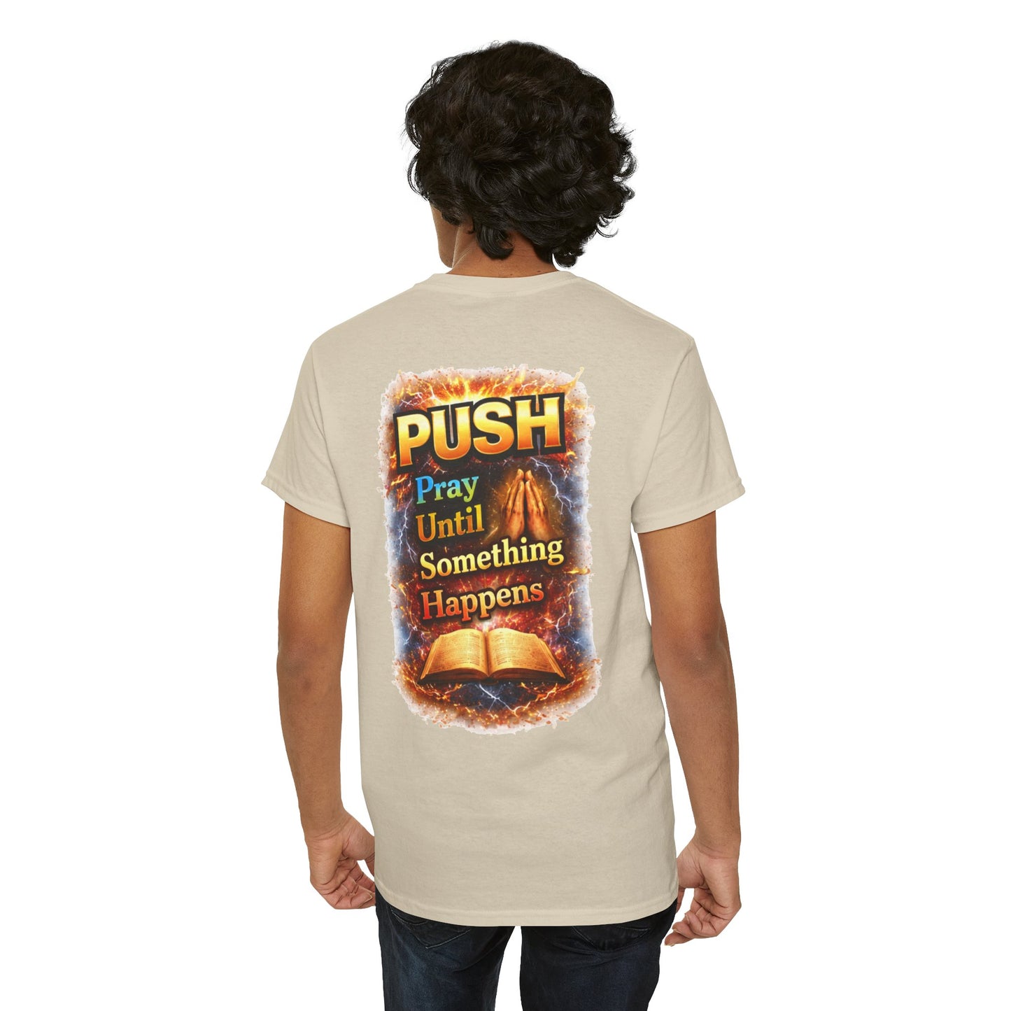 PUSH: Pray Until Something Happens Front/Back Tee - Bible