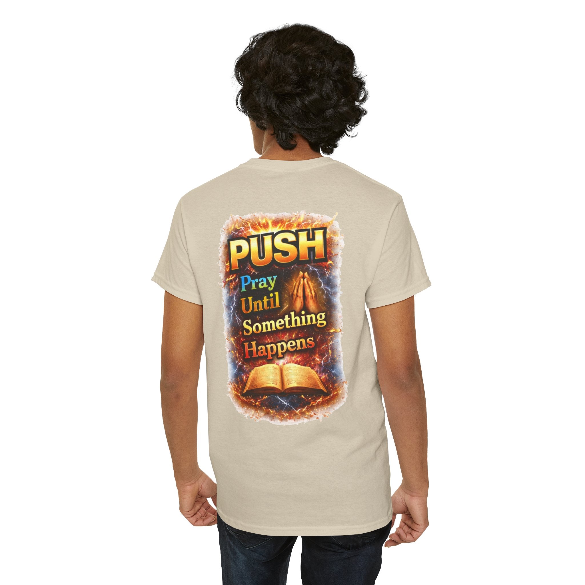 PUSH: Pray Until Something Happens Front/Back Tee - Bible