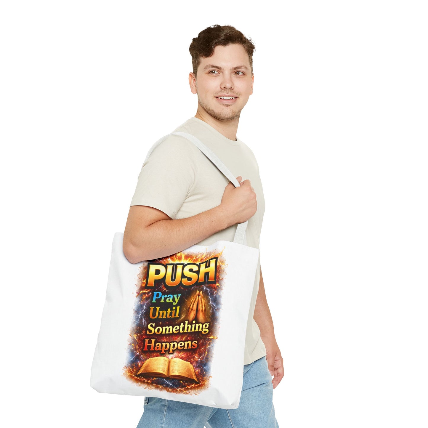 Push Pray Until Something Happens White Tote Bag - Bible