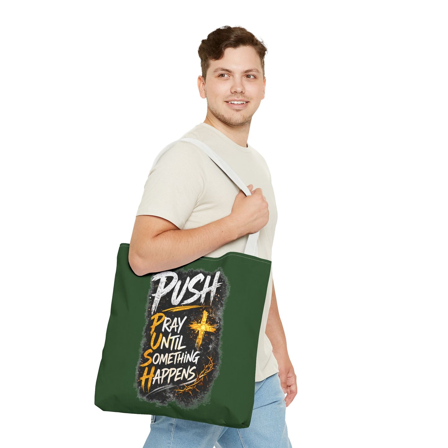 Push Pray Until Something Happens Green Tote Bag