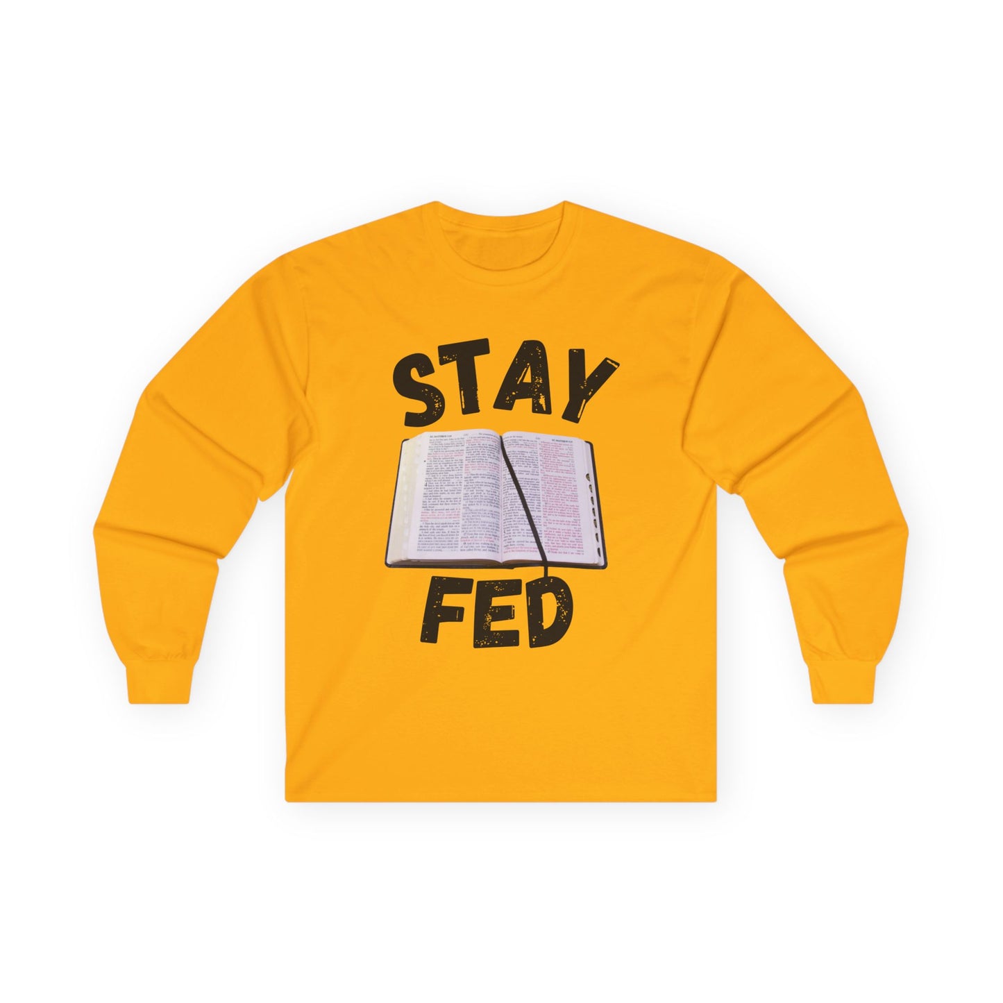 Stay Fed Long Sleeve Tee