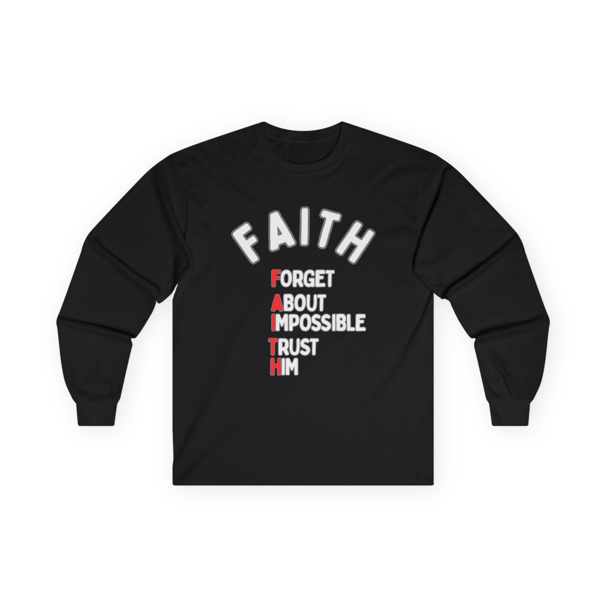 Faith Long-Sleeve Cotton Tee – Forget About Impossible, Trust Him