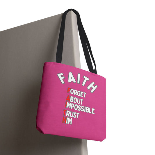 FAITH: Forget About Impossible, Trust Him Tote - Pink