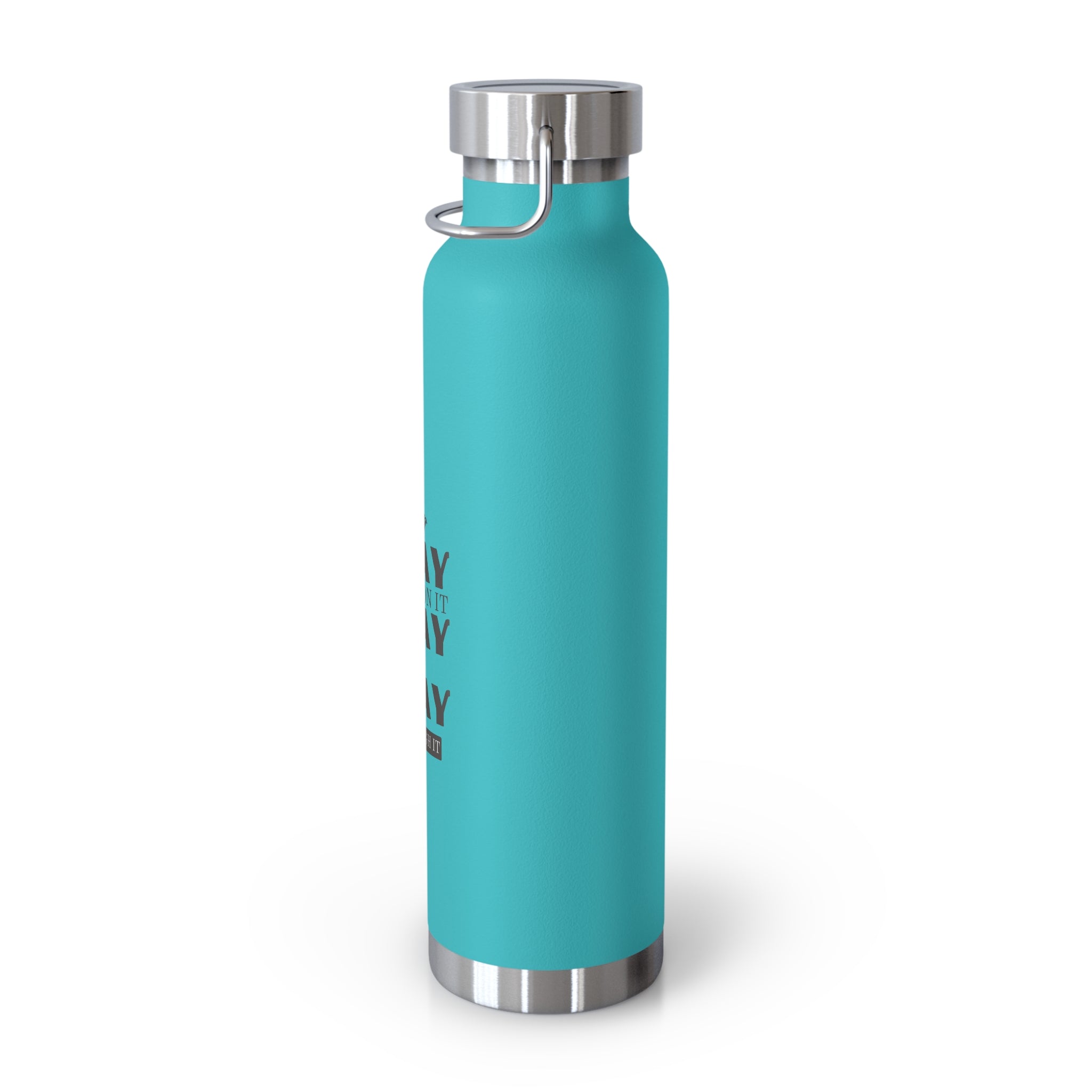 “Pray Only, Pray Over It, Pray Through It” 22oz Insulated Water Bottle