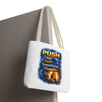 Push Pray Until Something Happens White Tote Bag - Hands
