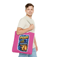 Push Pray Until Something Happens Pink Tote Bag - Hands