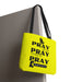 Pray On It Pray Over It Pray Through It Tote Bag - Yellow