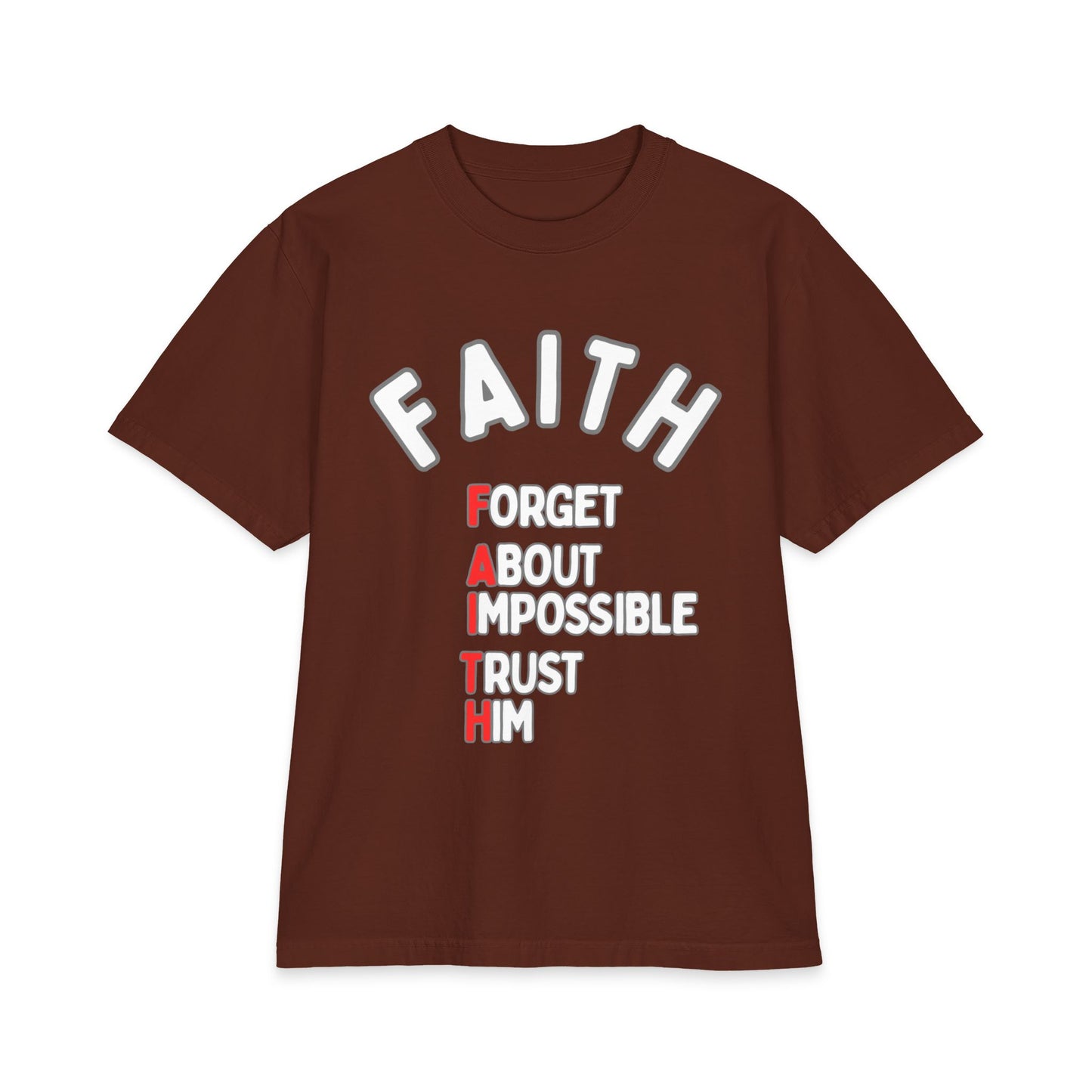 Faith T-Shirt - "Forget About Impossible, Trust Him" - 7X only