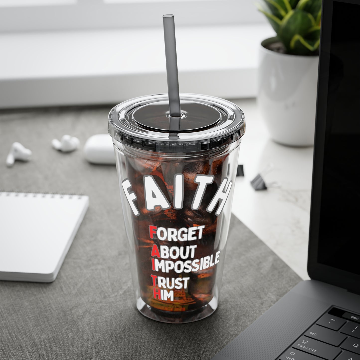 Faith "Forget About Impossible, Trust Him" 16oz Tumbler with Straw
