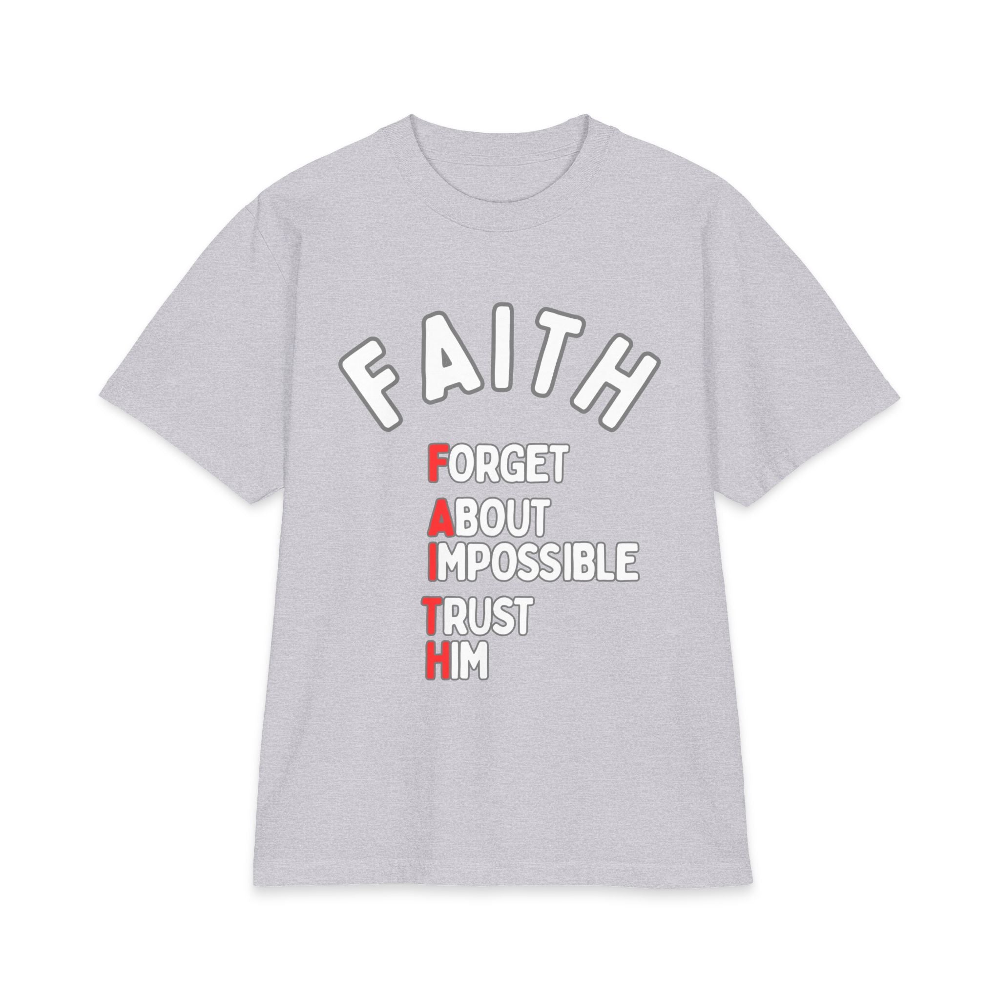 Faith T-Shirt - "Forget About Impossible, Trust Him" - 7X only