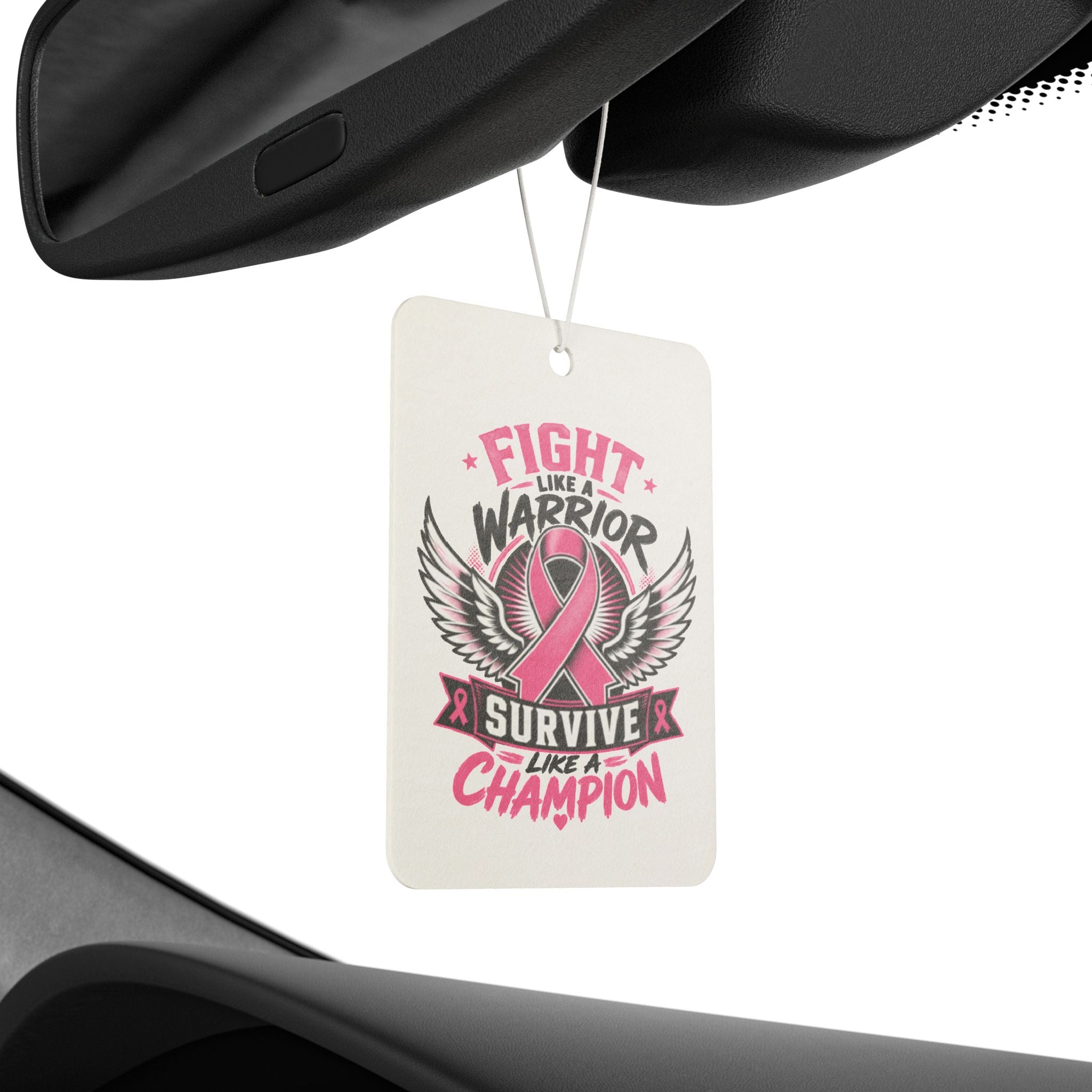 Fight Like a Warrior, Survive Like a Champion Breast Cancer Awareness Car Air Freshener