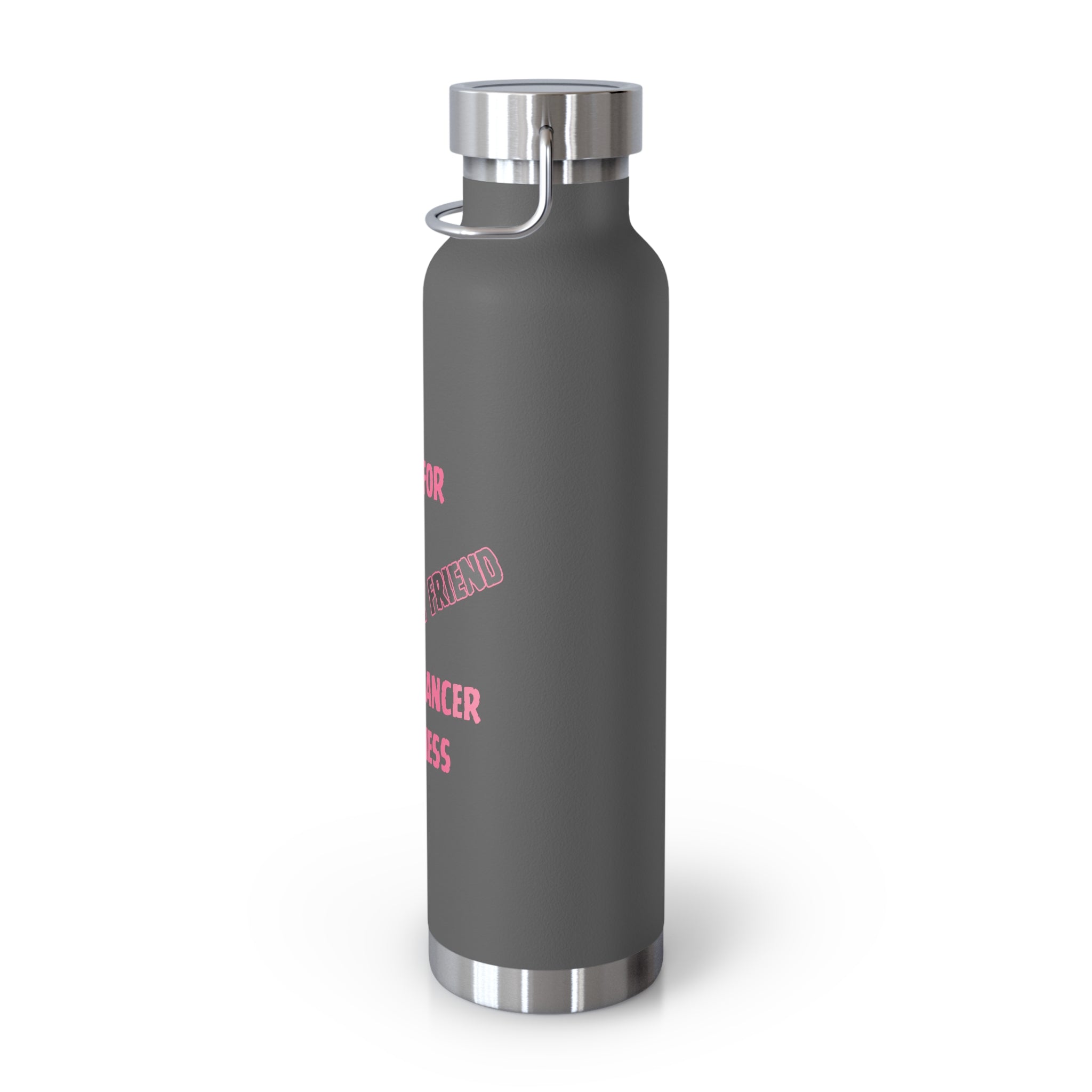I Fight For My Friend 22oz Insulated Water Bottle
