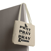 Pray On It Pray Over It Pray Through It Tote Bag - Sand