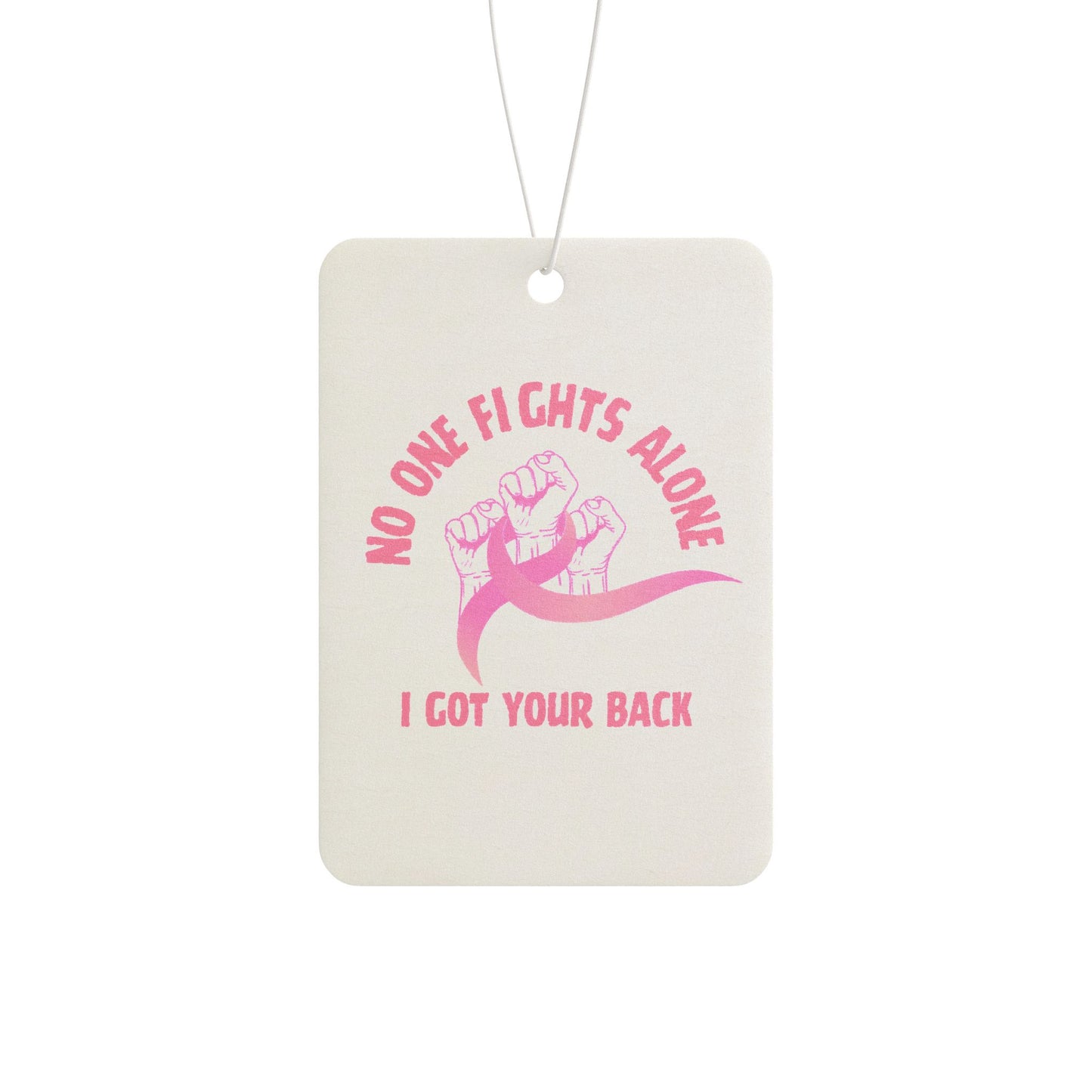 Car Air Freshener — "No One Fights Alone" Pink Support Ribbon Scented Air Freshener