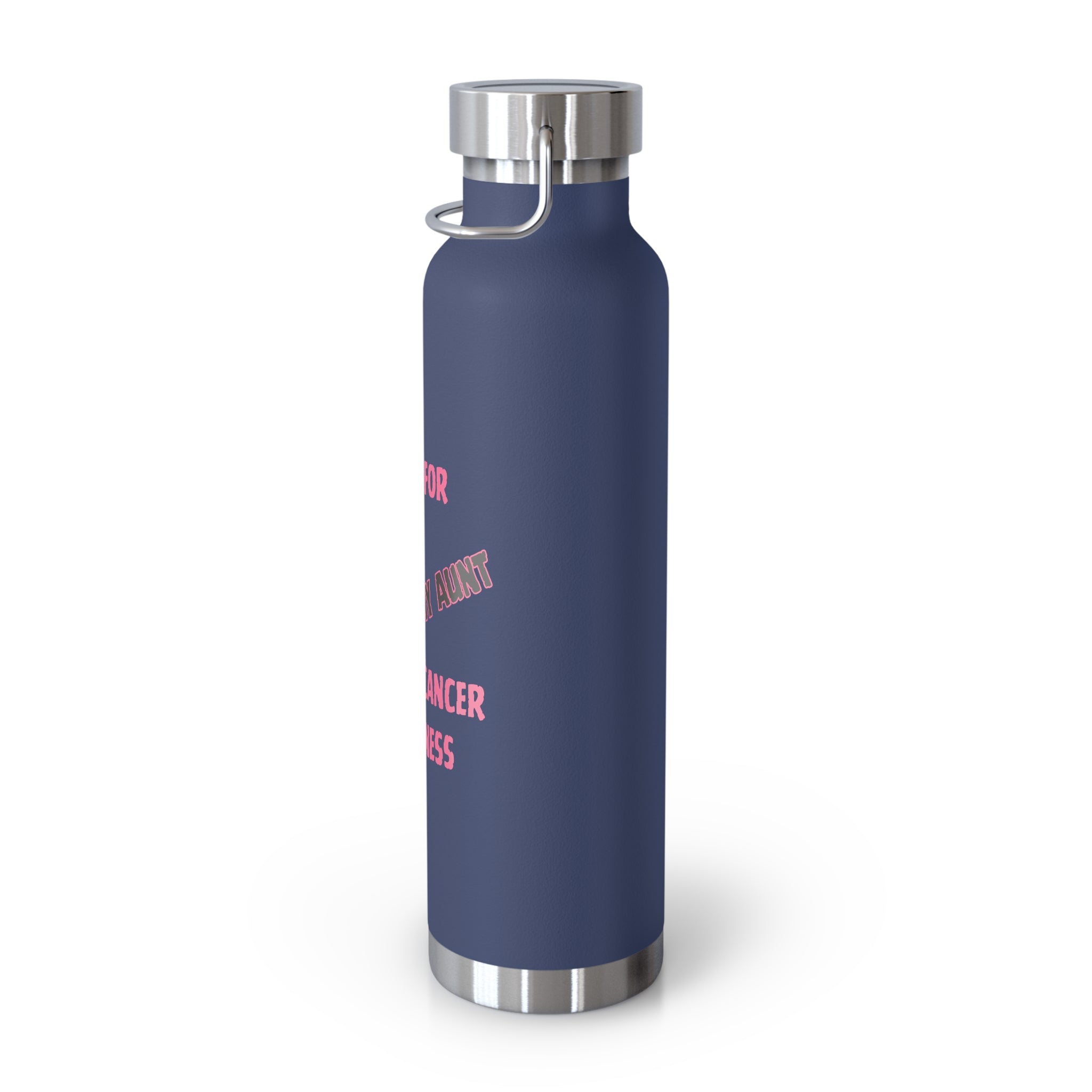 I Fight For My Aunt 22oz Insulated Water Bottle