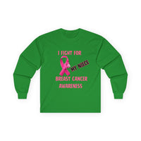 "I Fight For My Neice" Long Sleeve T-Shirt