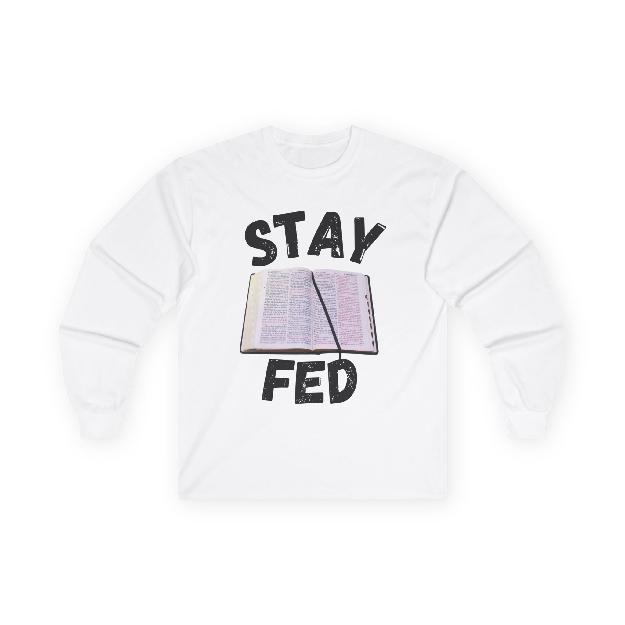 Stay Fed Long Sleeve Tee