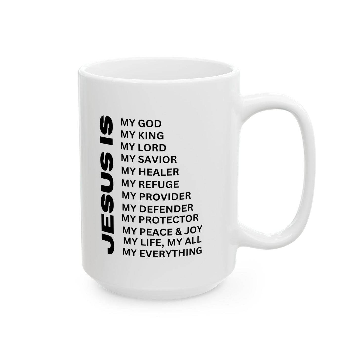 Christian JESUS IS White Coffee Mug (11oz, 15oz)