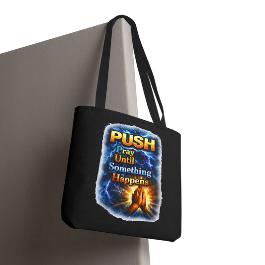 Push Pray Until Something Happens Black Tote Bag - Hands