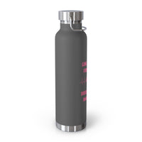 Gone But Not Forgotten 22oz Insulated Water Bottle