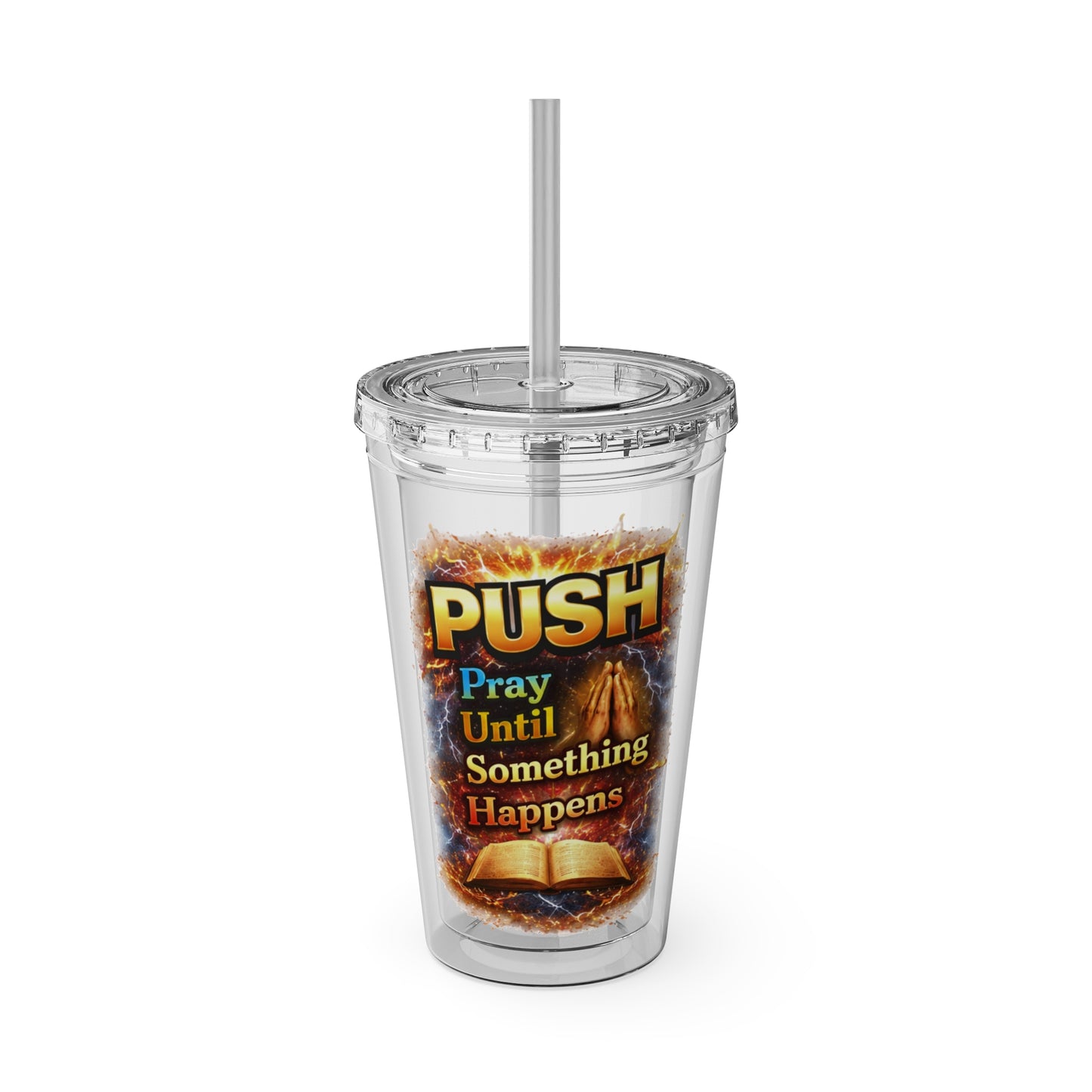 Push Pray Until Something Happens 16oz Tumbler — Bible