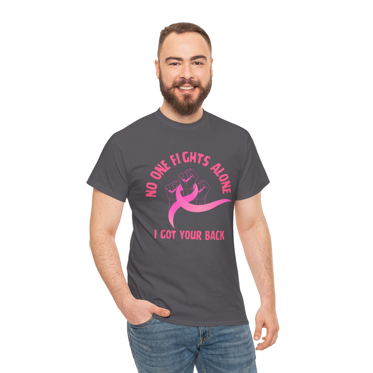 No One Fights Alone - I Got Your Back Pink Ribbon T-Shirt