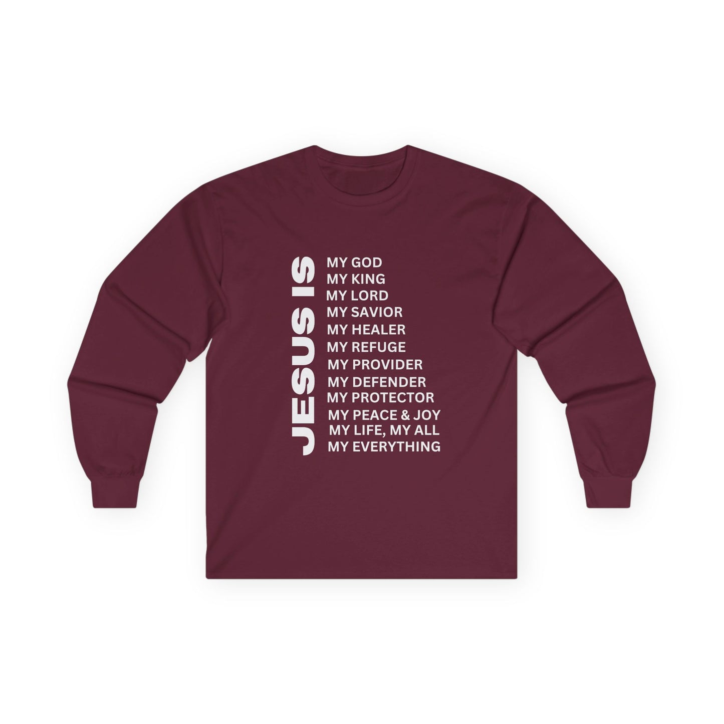 Christian JESUS IS Long Sleeve - White