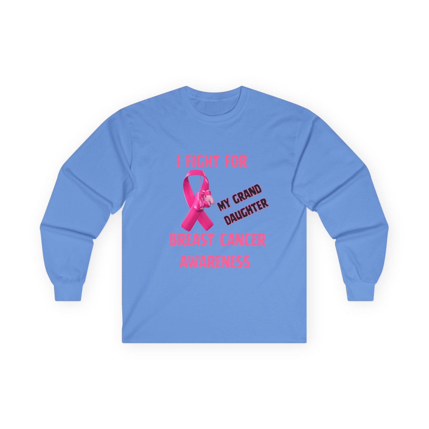 "I Fight For My Granddaughter" Long Sleeve T-Shirt