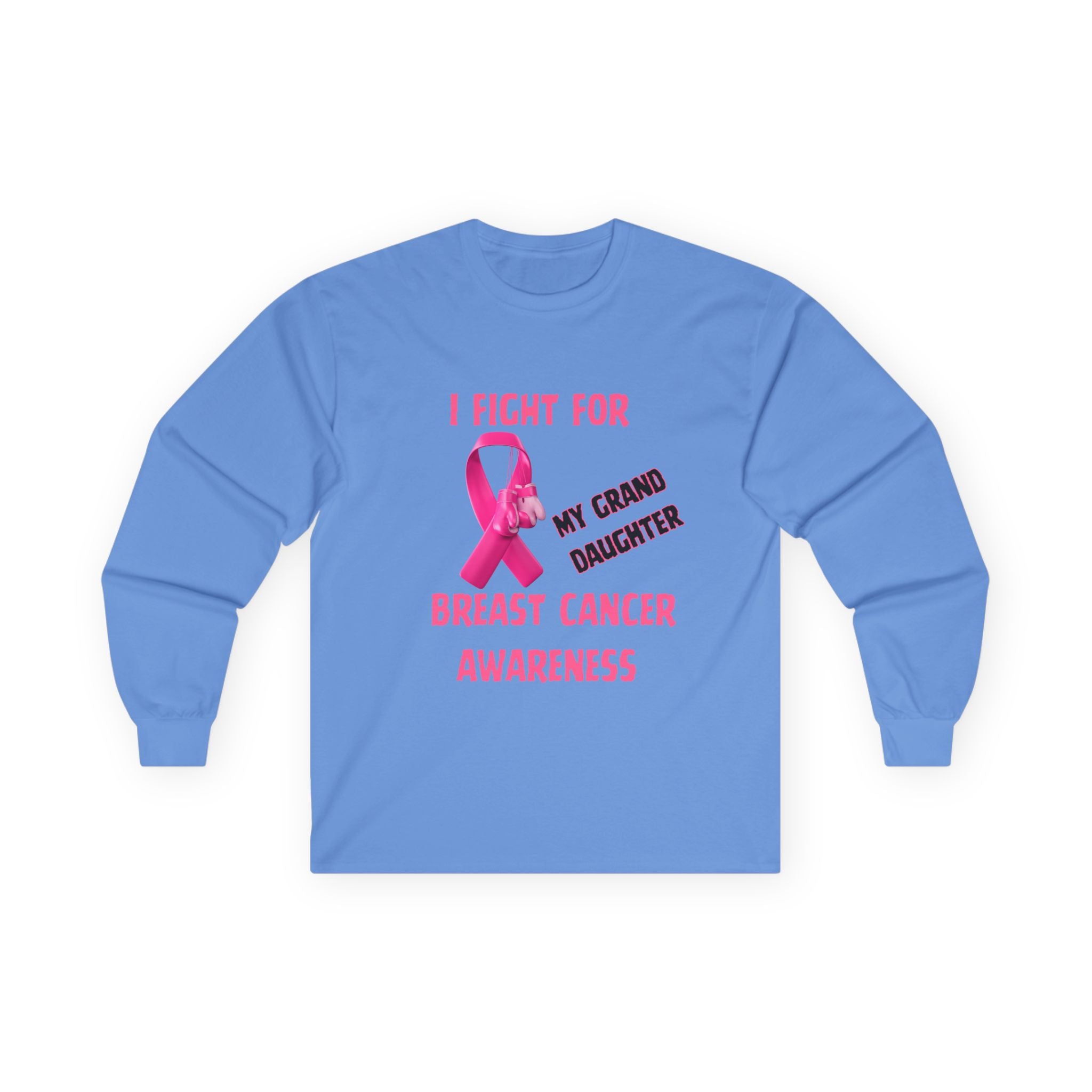 "I Fight For My Granddaughter" Long Sleeve T-Shirt