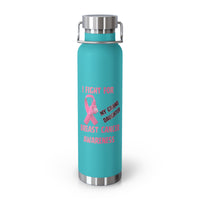 Fight for My Grand Daughter  22oz Insulated Water Bottle