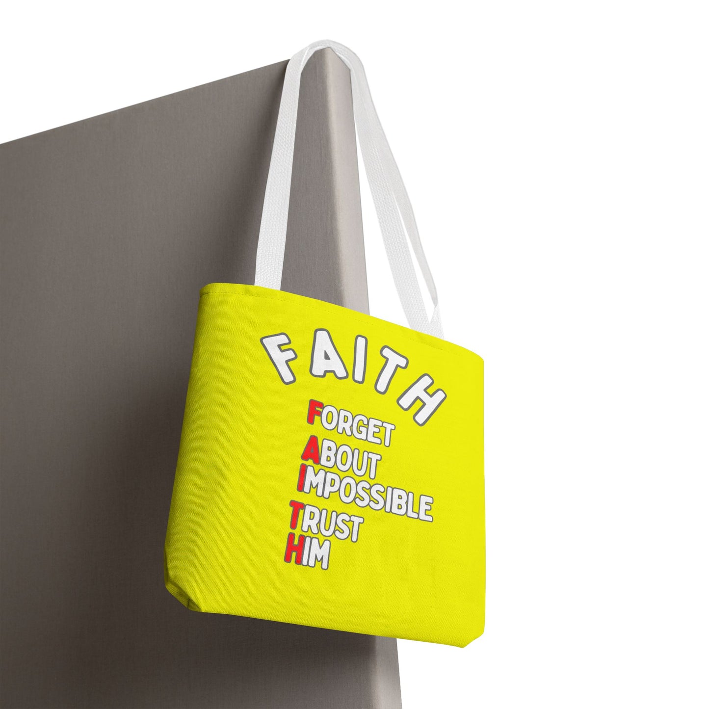 FAITH: Forget About Impossible, Trust Him Tote - Yellow