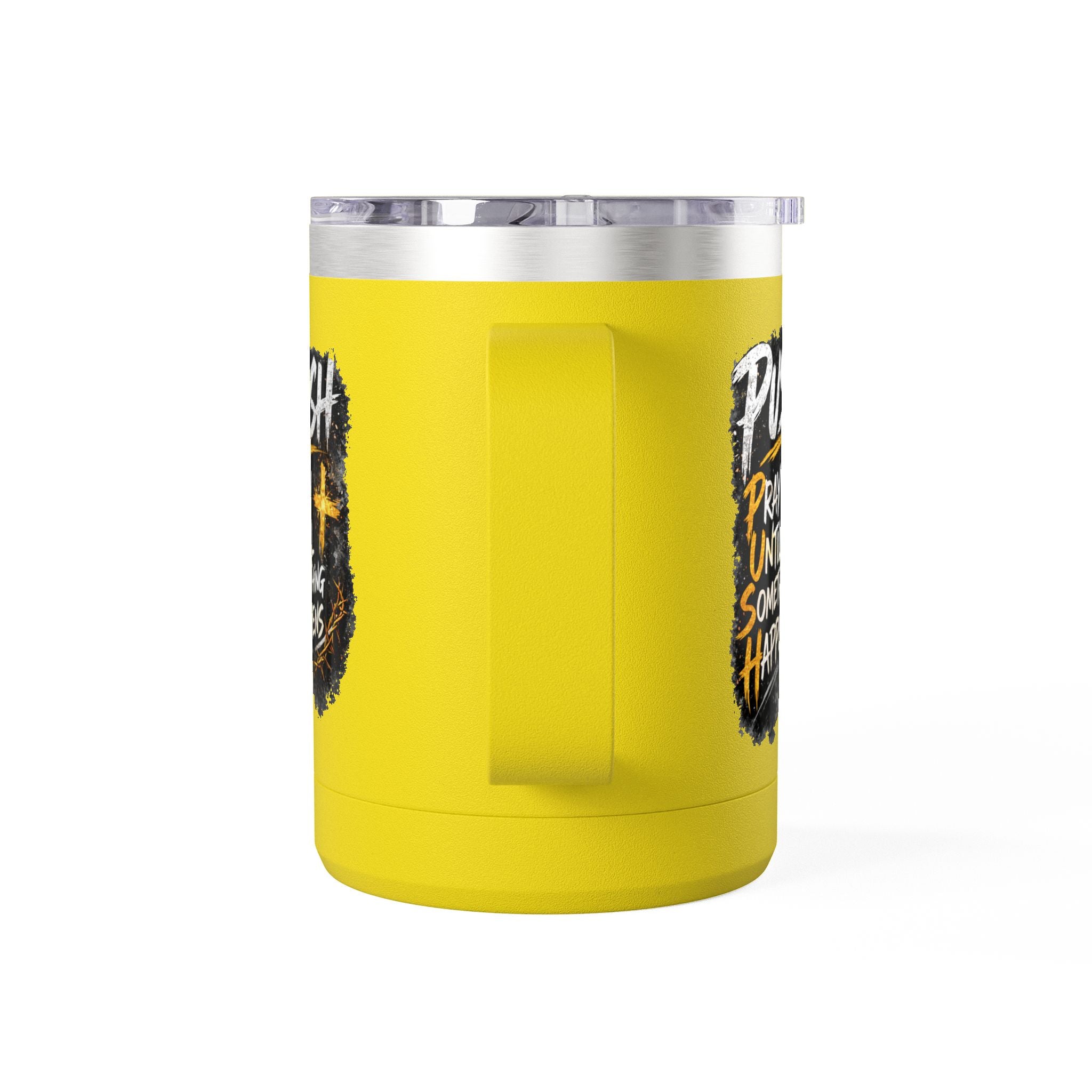 "Push: Pray Until Something Happens" 15oz Tumbler