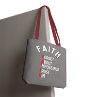 FAITH: Forget About Impossible, Trust Him Tote - Grey