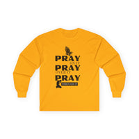 Pray On It Pray Over It Pray Through It Long Sleeve Tee