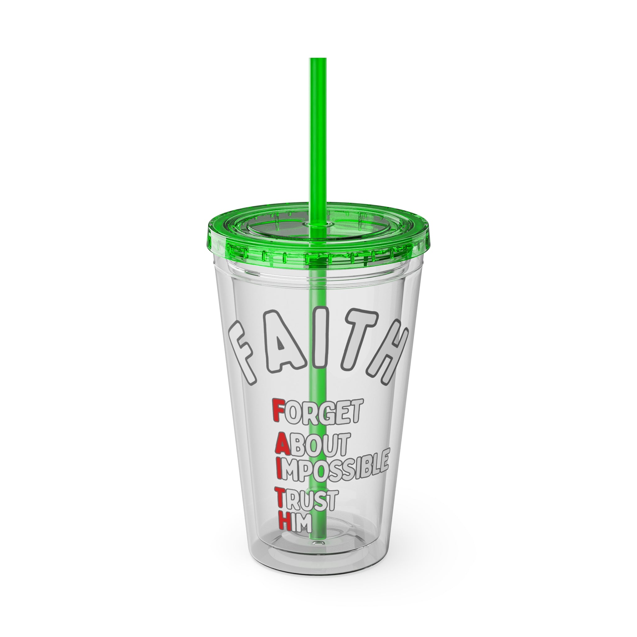 Faith "Forget About Impossible, Trust Him" 16oz Tumbler with Straw