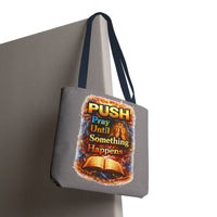Push Pray Until Something Happens Grey Tote Bag - Bible